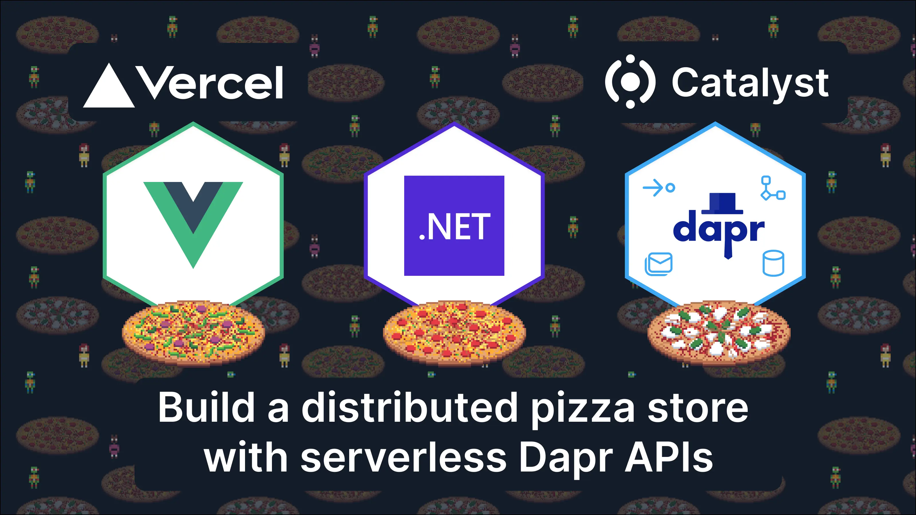 Build a distributed pizza store in .NET with serverless Dapr APIs