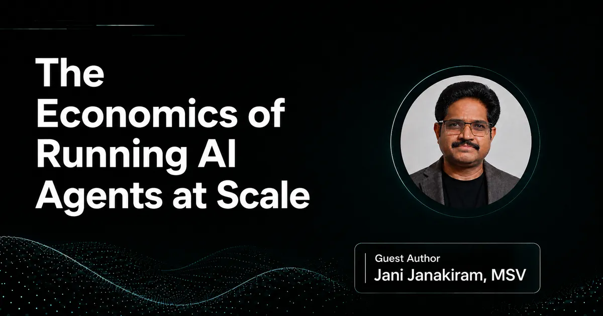 The Economics of Running AI Agents at Scale