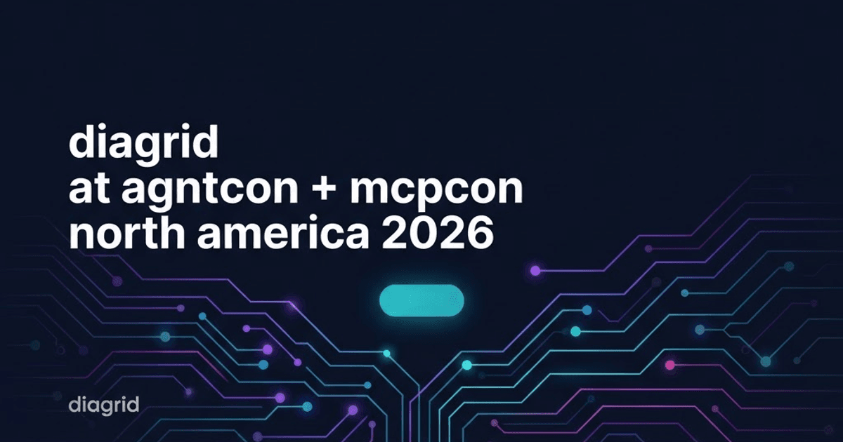 Diagrid at AGNTCon + MCPCon North America 2026