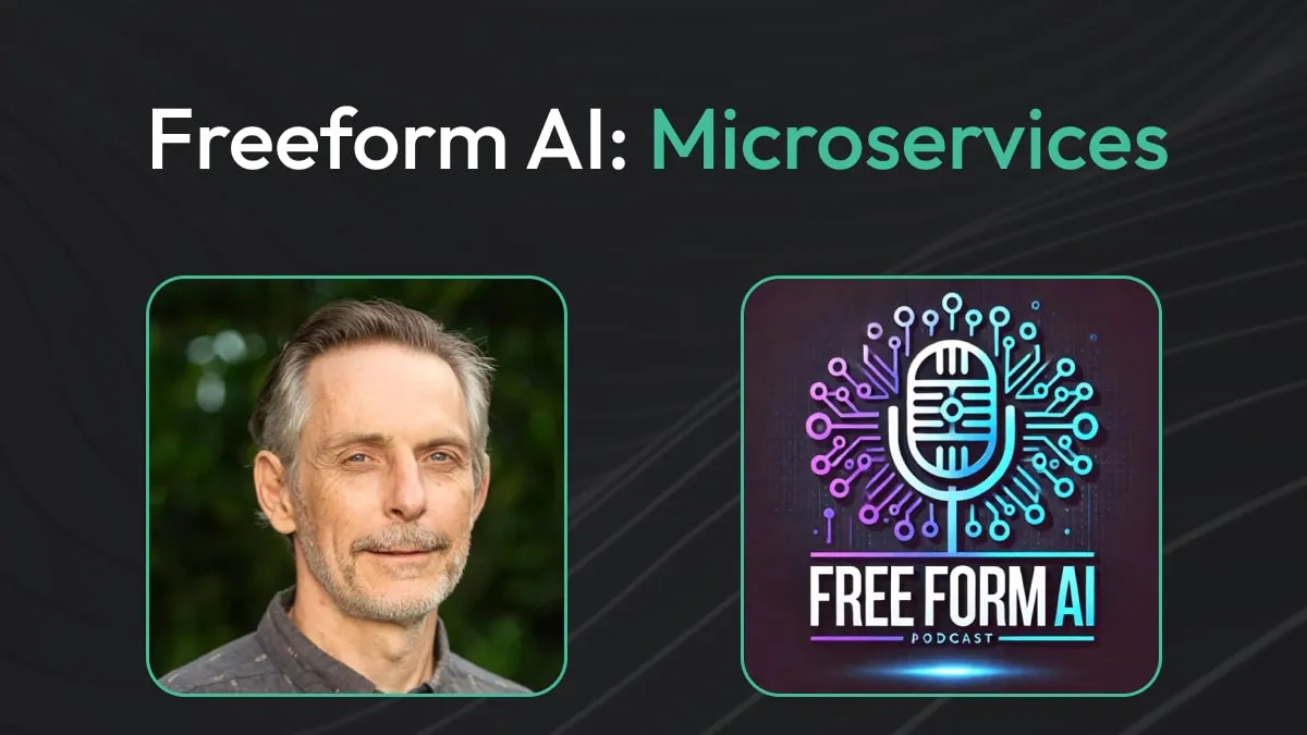 Freeform AI: Microservices with Mark Fussell