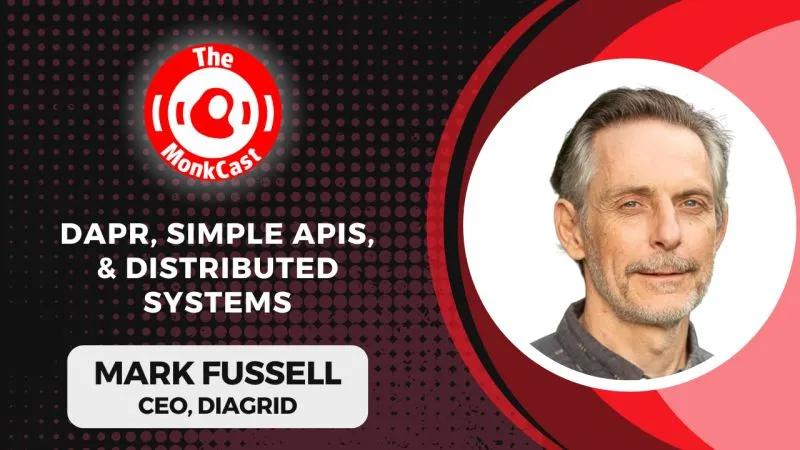 Dapr, Simple APIs, & Distributed Systems | RedMonk Conversation with James Governor
