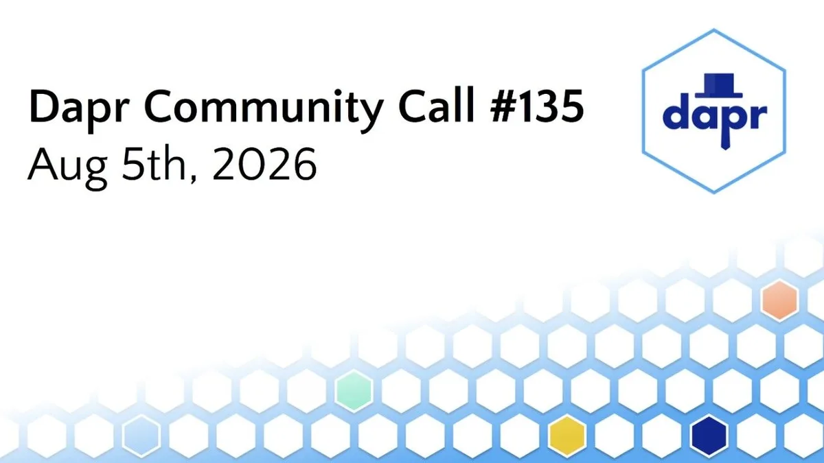 Dapr Community Call — August 5th