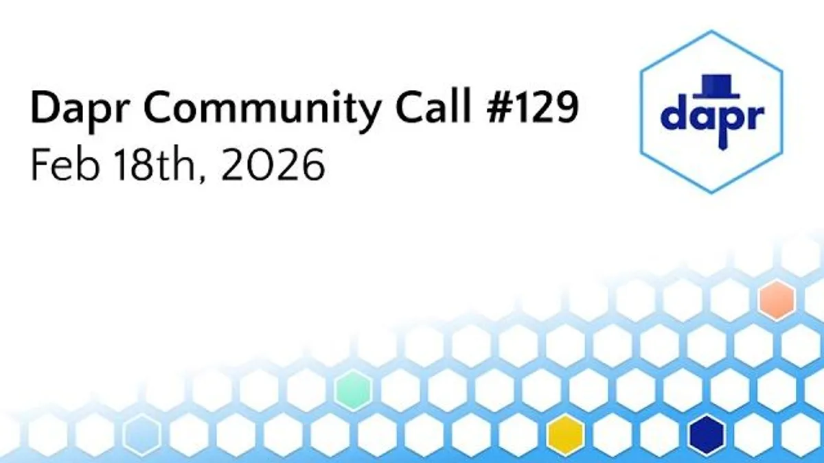 Dapr Community Call — February 18th