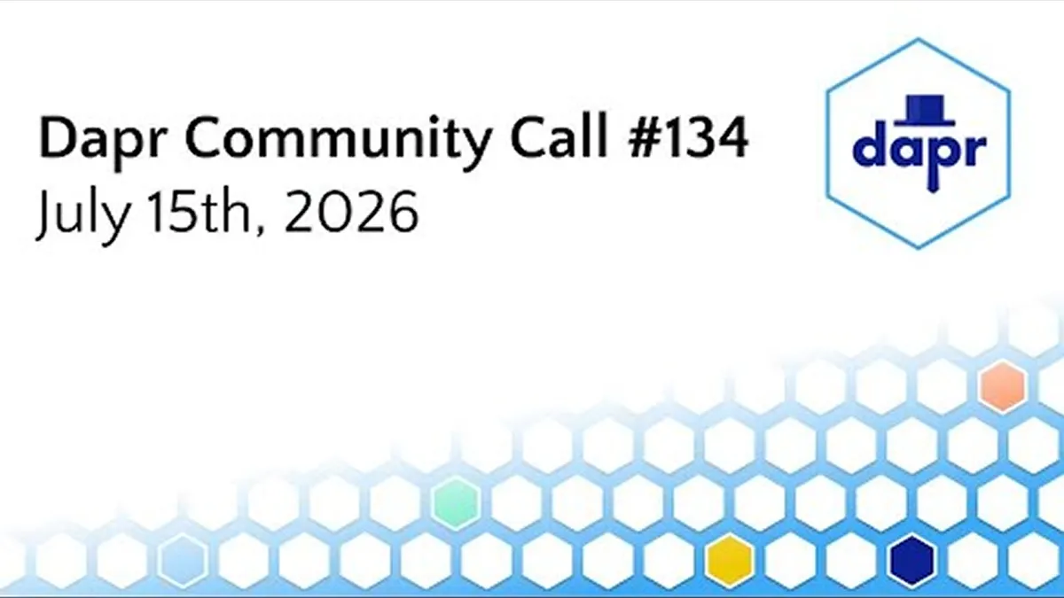 Dapr Community Call — July 15th