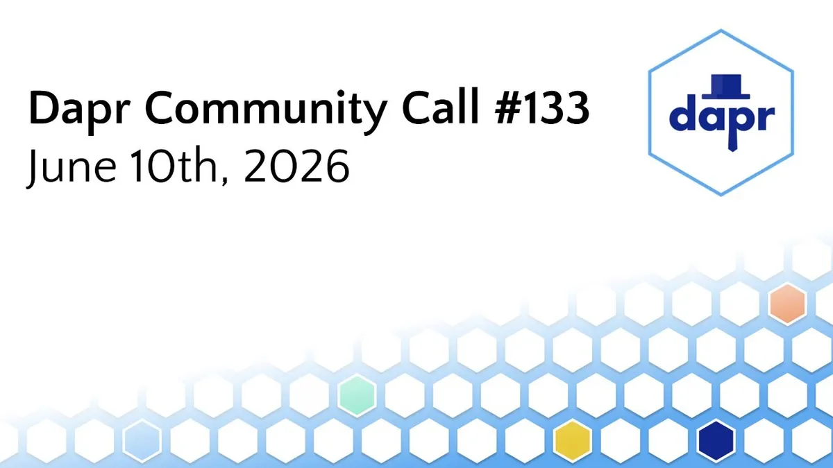 Dapr Community Call — June 10th
