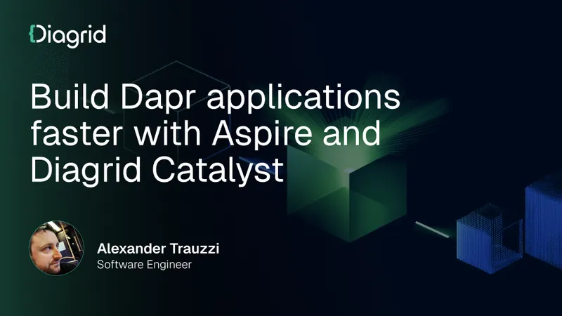 Build Dapr Apps Faster with Aspire & Catalyst
