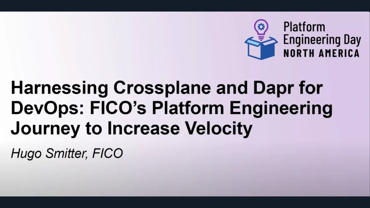 Harnessing Crossplane and Dapr for DevOps: FICO's Platform Engineering ...