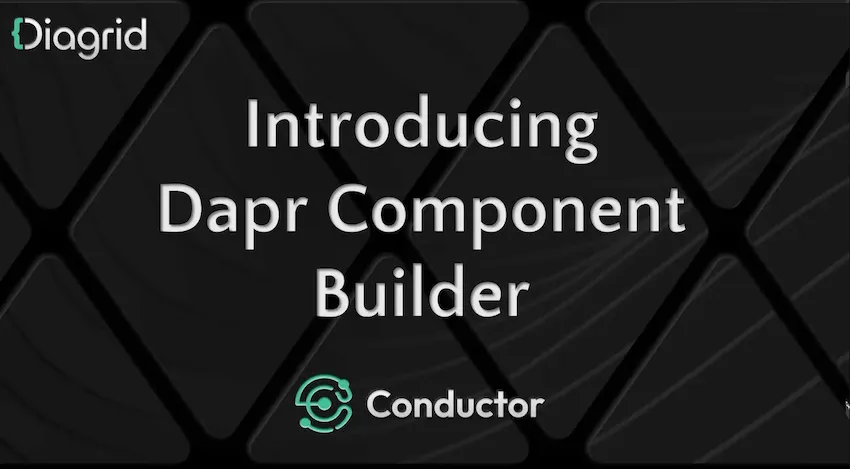 Introducing Dapr Component Builder