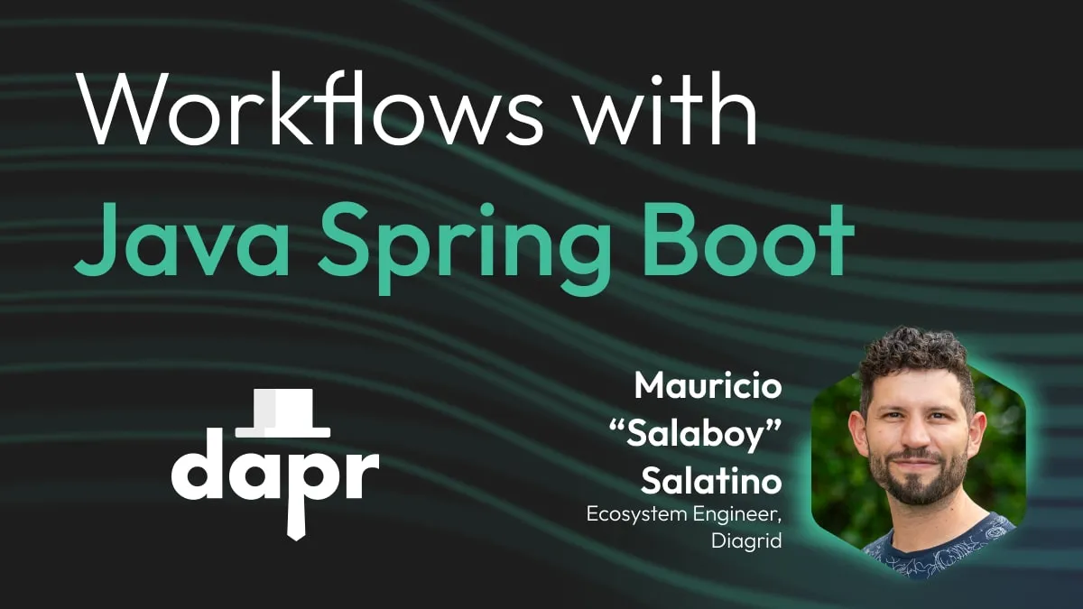 Dapr 1.16 updates: Workflows with Java Spring Boot